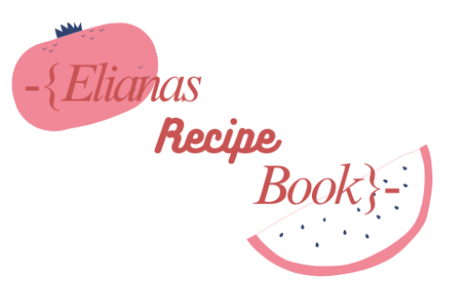 Eliana’s Recipe book